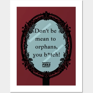 Don't Be Mean to Orphans Posters and Art